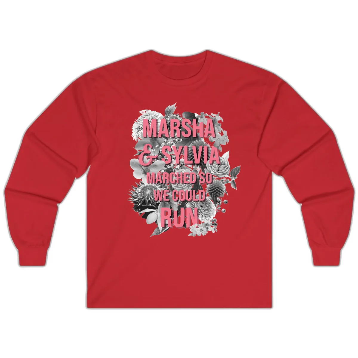 Marsha & Sylvia Marched So We Could Run Long Sleeve in Red