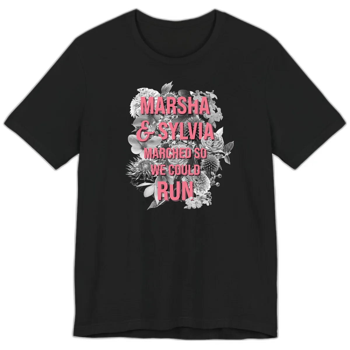 Marsha & Sylvia Marched So We Could Run Premium T-Shirt in Black