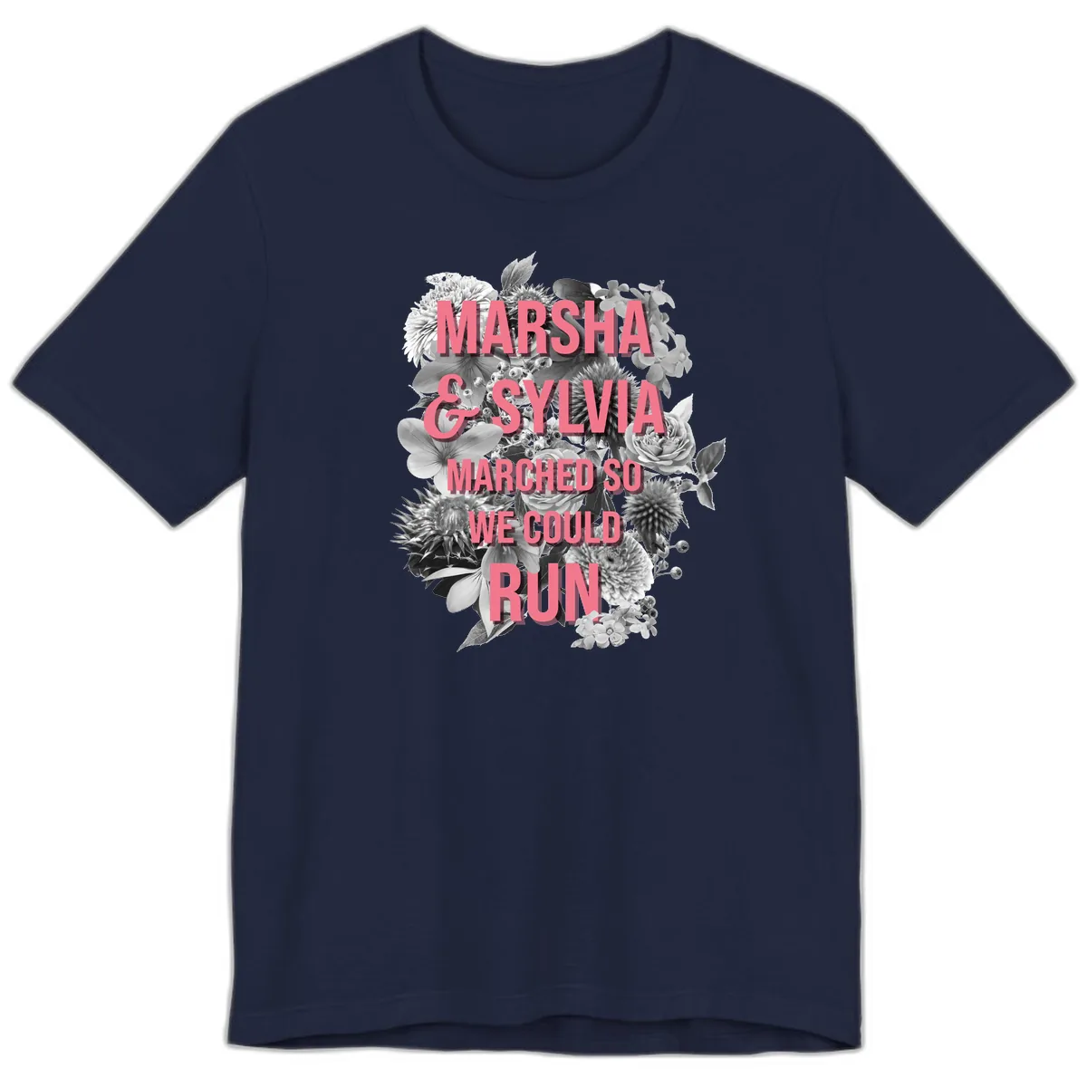 Marsha & Sylvia Marched So We Could Run Premium T-Shirt in Navy
