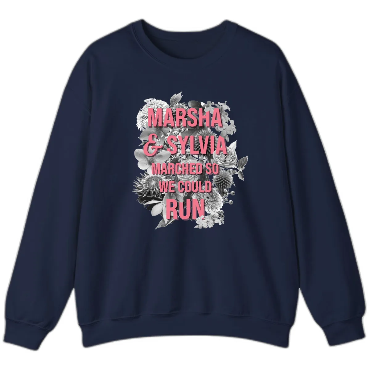 Marsha & Sylvia Marched So We Could Run Sweatshirt in Navy