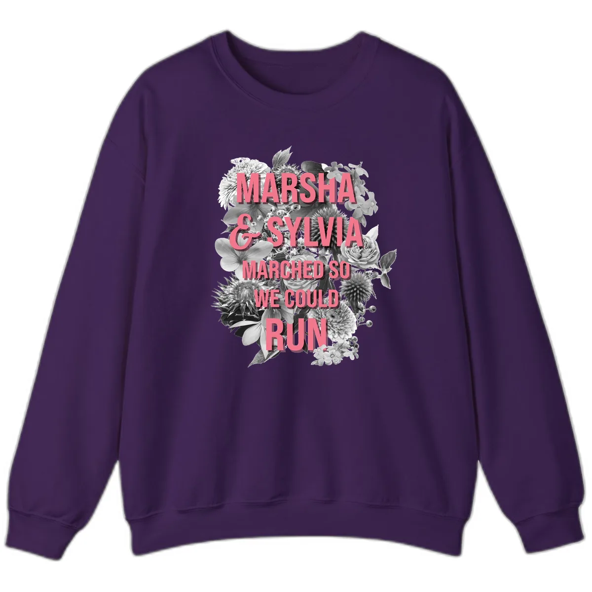 Marsha & Sylvia Marched So We Could Run Sweatshirt in Purple