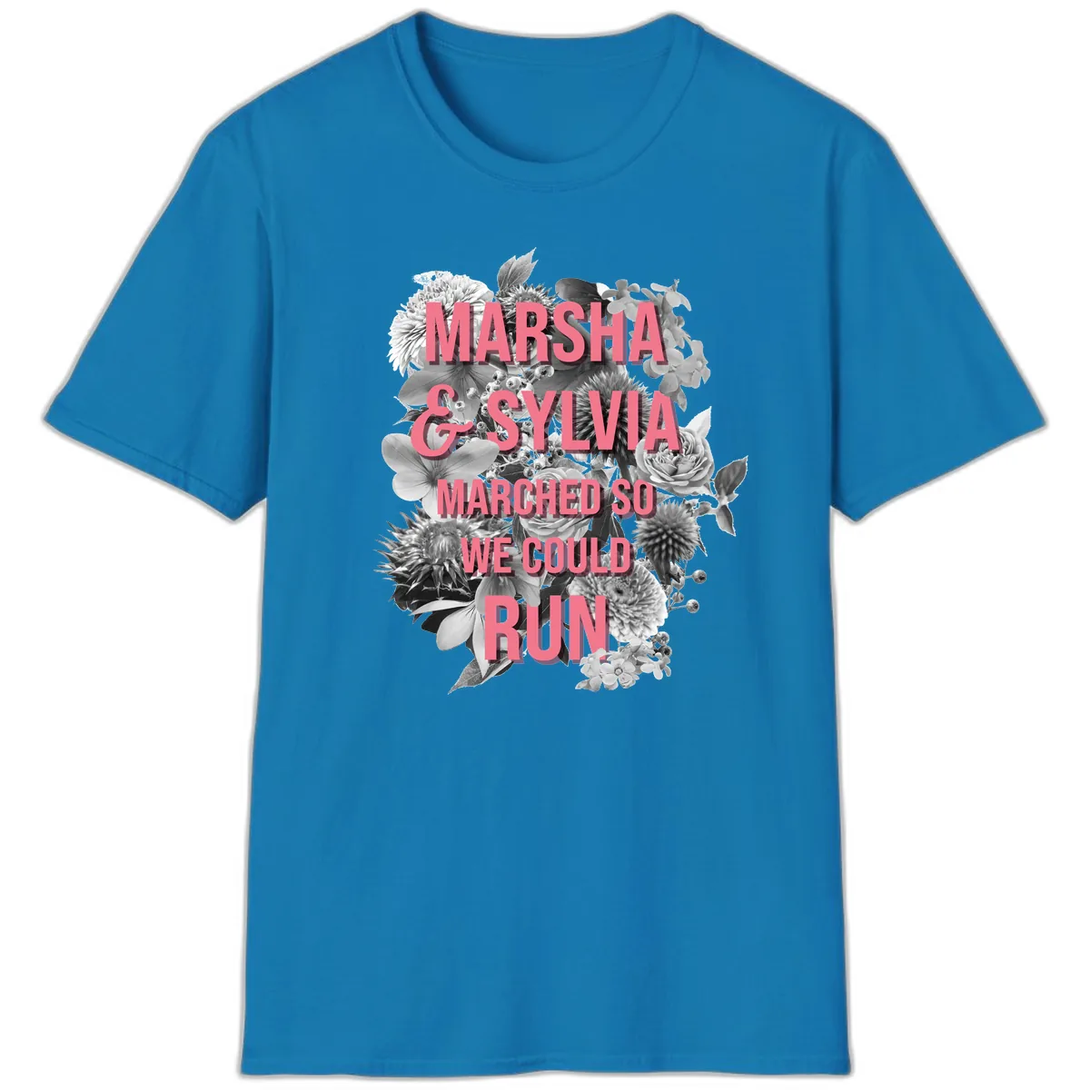 Marsha & Sylvia Marched So We Could Run T-Shirt in Sapphire