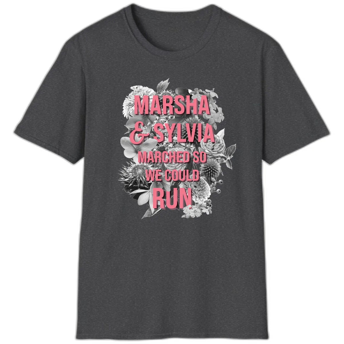 Marsha & Sylvia Marched So We Could Run T-Shirt in Dark Heather