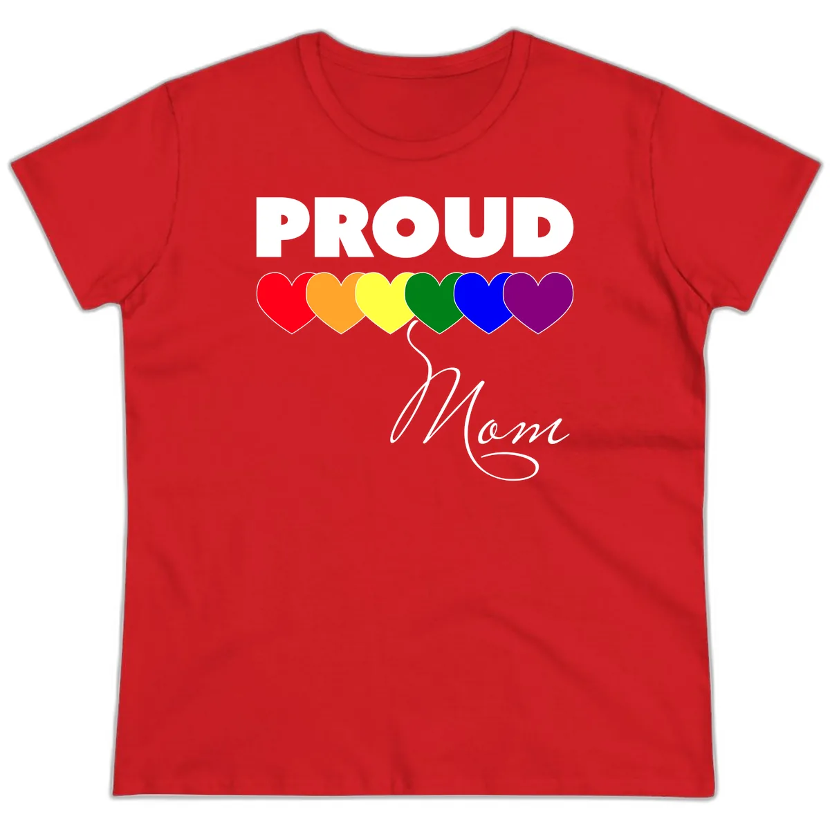 Proud Mom Rainbow Hearts Ladies Tee in Red