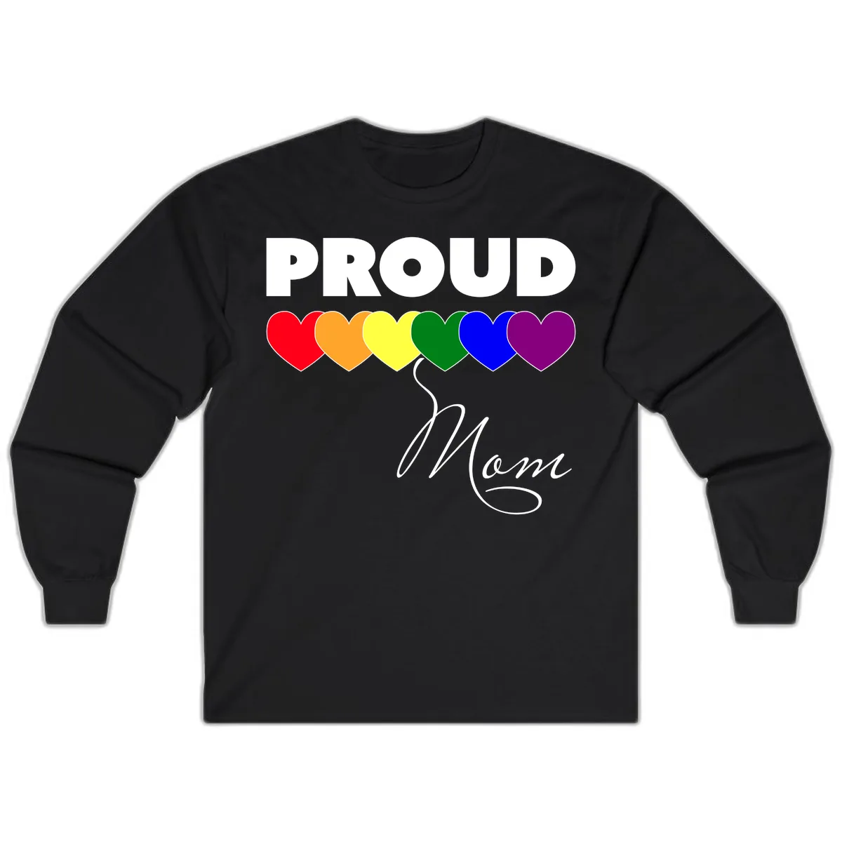 Proud Mom Rainbow Hearts Long Sleeve in Black