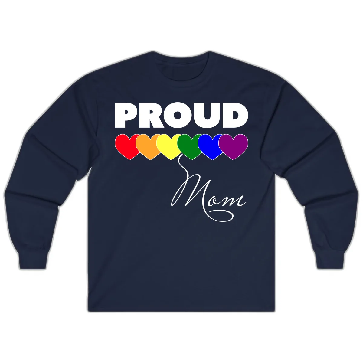 Proud Mom Rainbow Hearts Long Sleeve in Navy