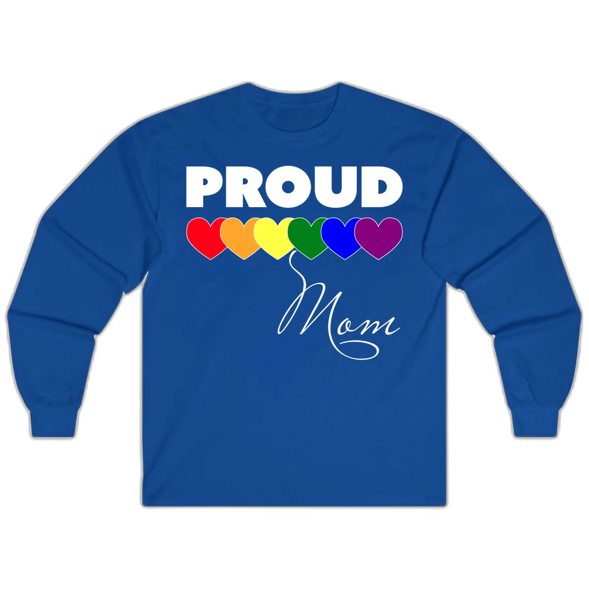 Proud Mom Rainbow Hearts Long Sleeve in Royal