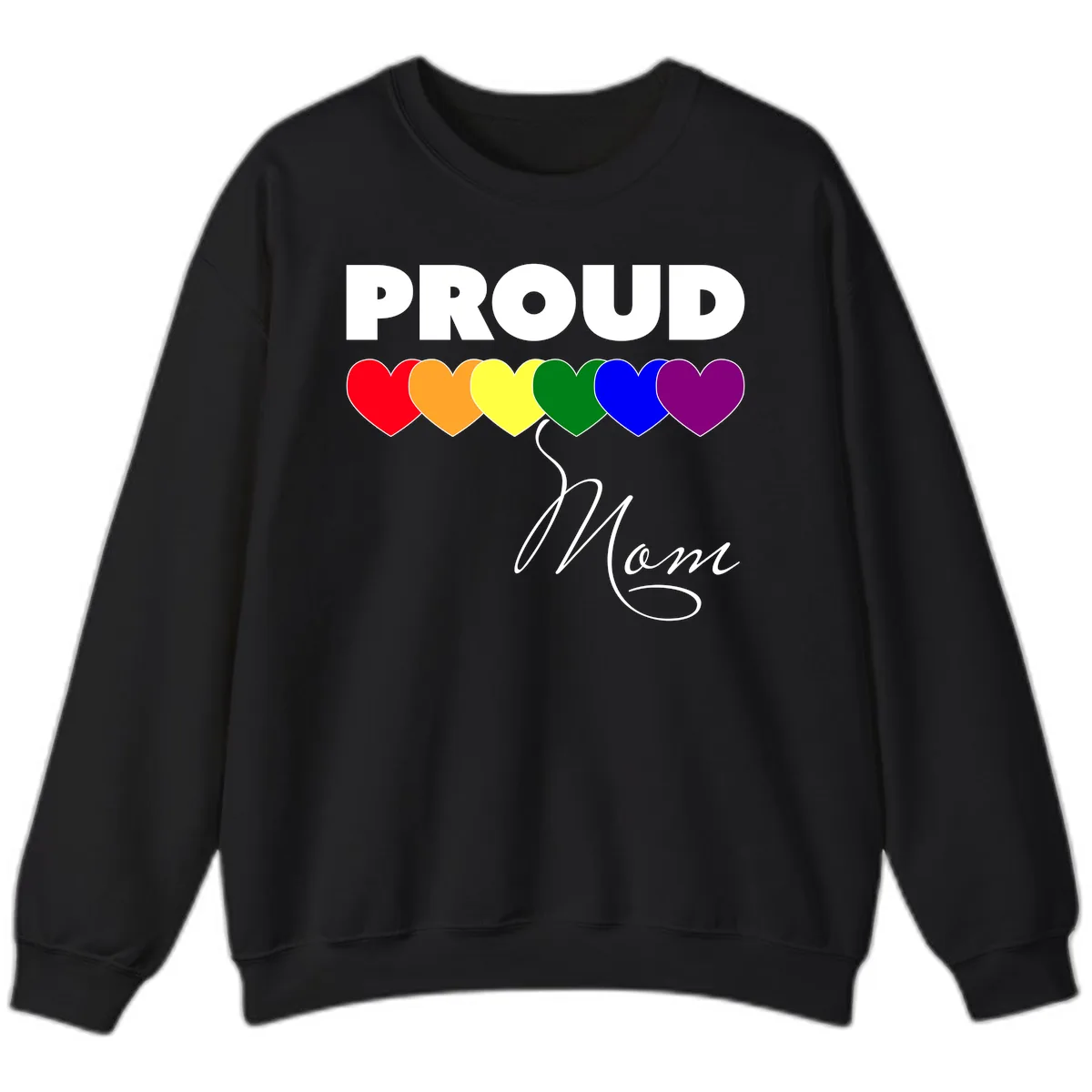 Proud Mom Rainbow Hearts Sweatshirt in Black