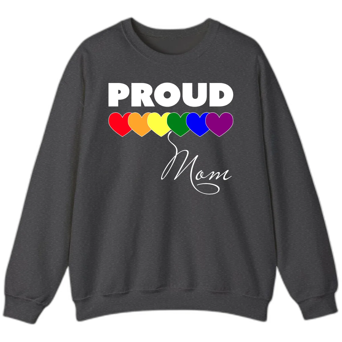 Proud Mom Rainbow Hearts Sweatshirt in Dark Heather