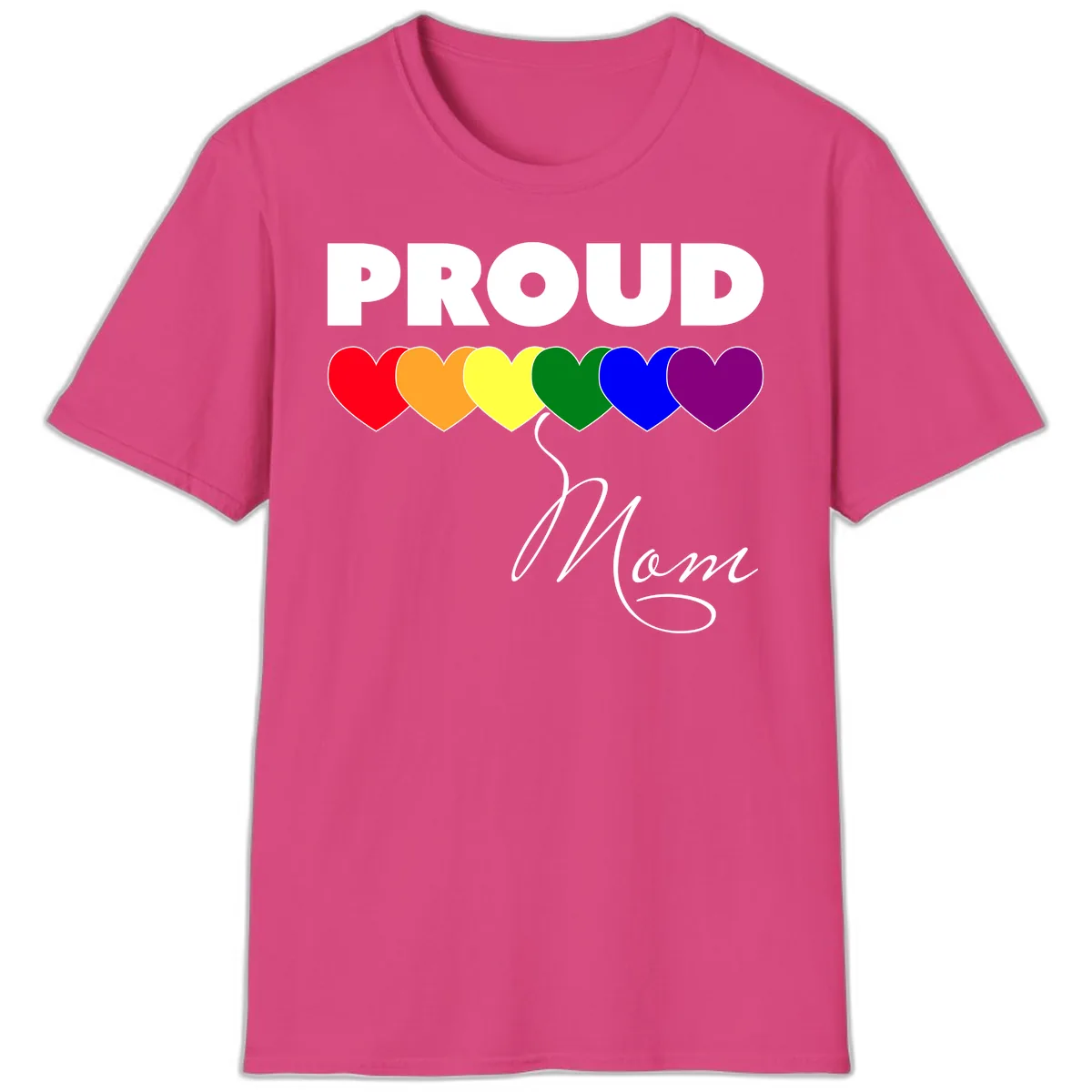 Proud Mom Rainbow Hearts T-Shirt in Heliconia
