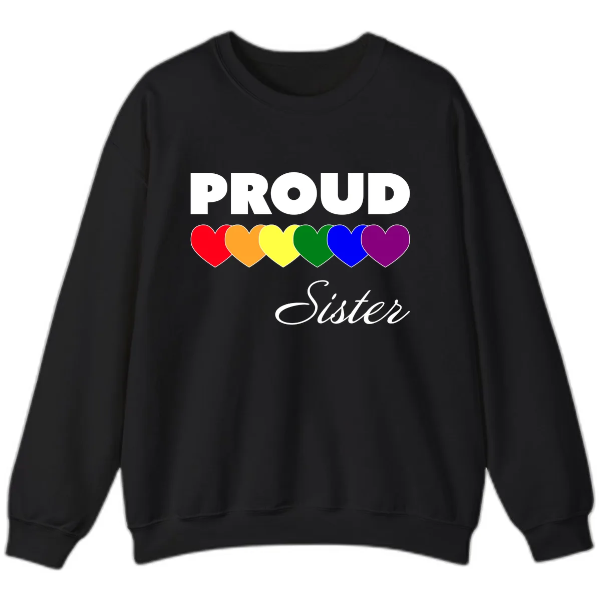 Proud Sister Rainbow Hearts Sweatshirt in Black