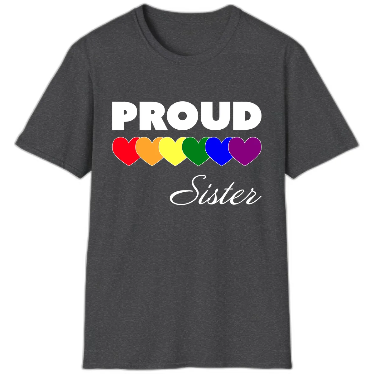Proud Sister Rainbow Hearts T-Shirt in Dark Heather