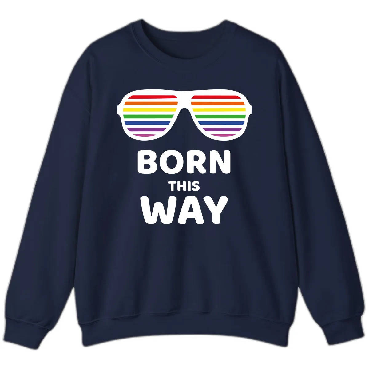 Born This Way Rainbow Pride Sweatshirt in Navy