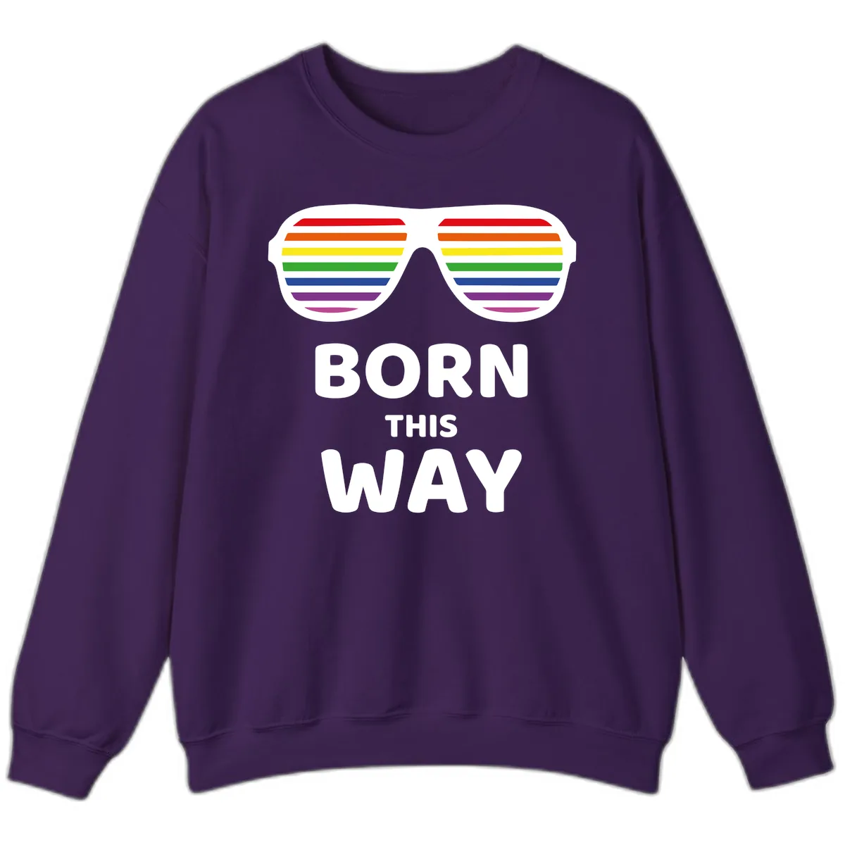 Born This Way Rainbow Pride Sweatshirt in Purple