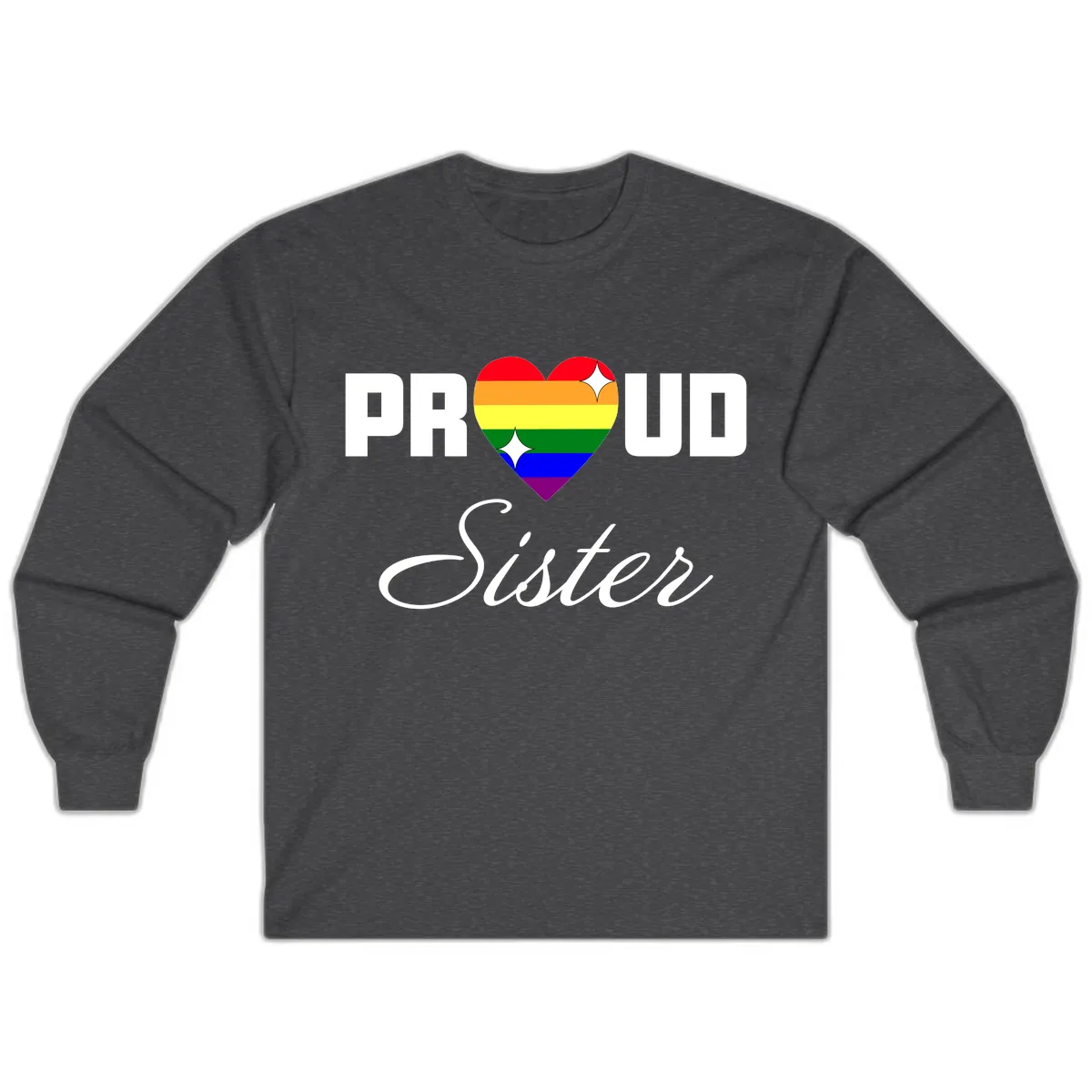 Proud Sister Rainbow Heart Long Sleeve in Dark Heather