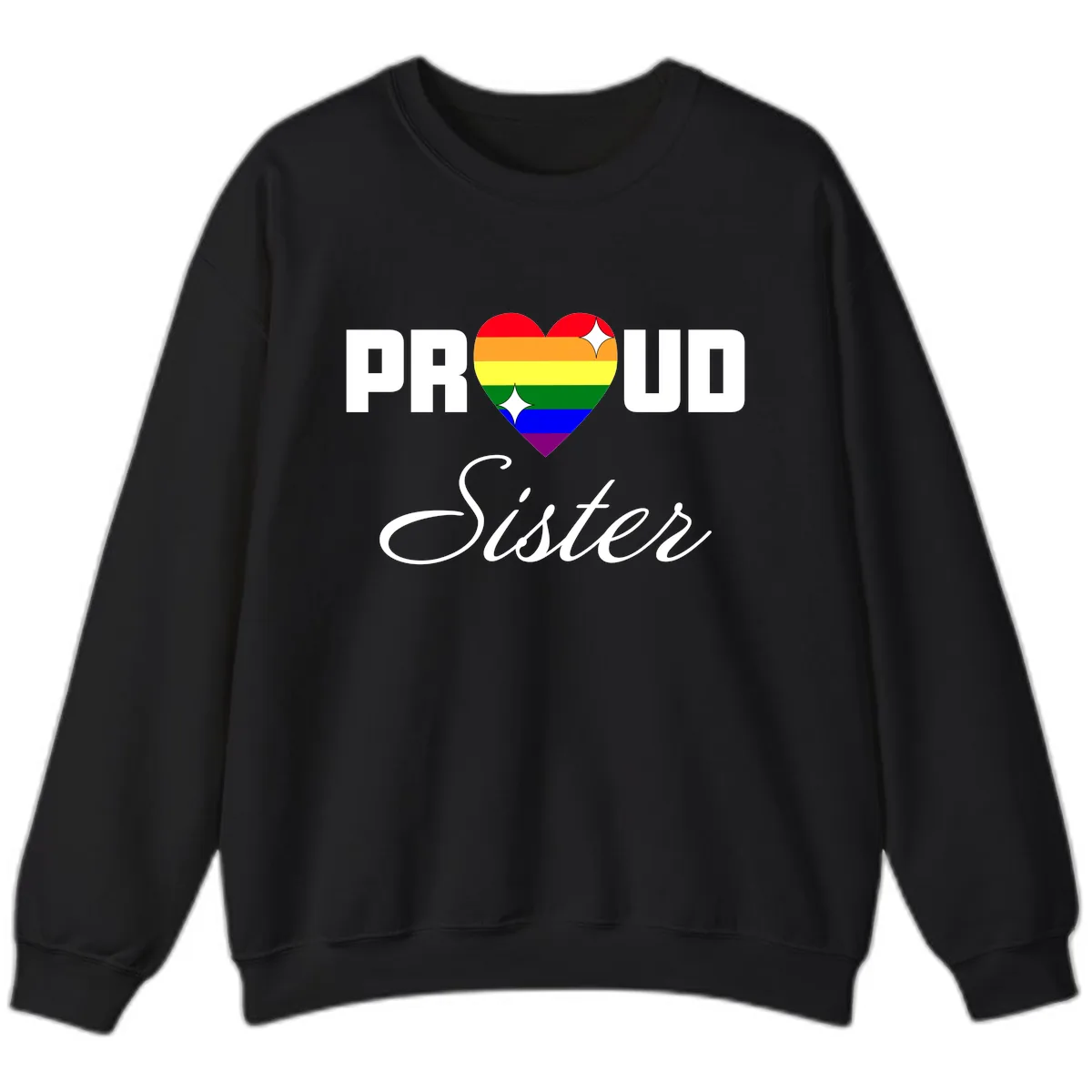 Proud Sister Rainbow Heart Sweatshirt in Black