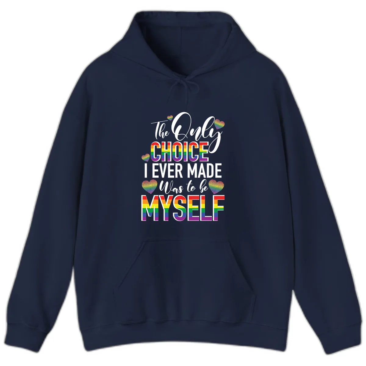 The Only Choice I Ever Made Was to Be Myself Hoodie in Navy