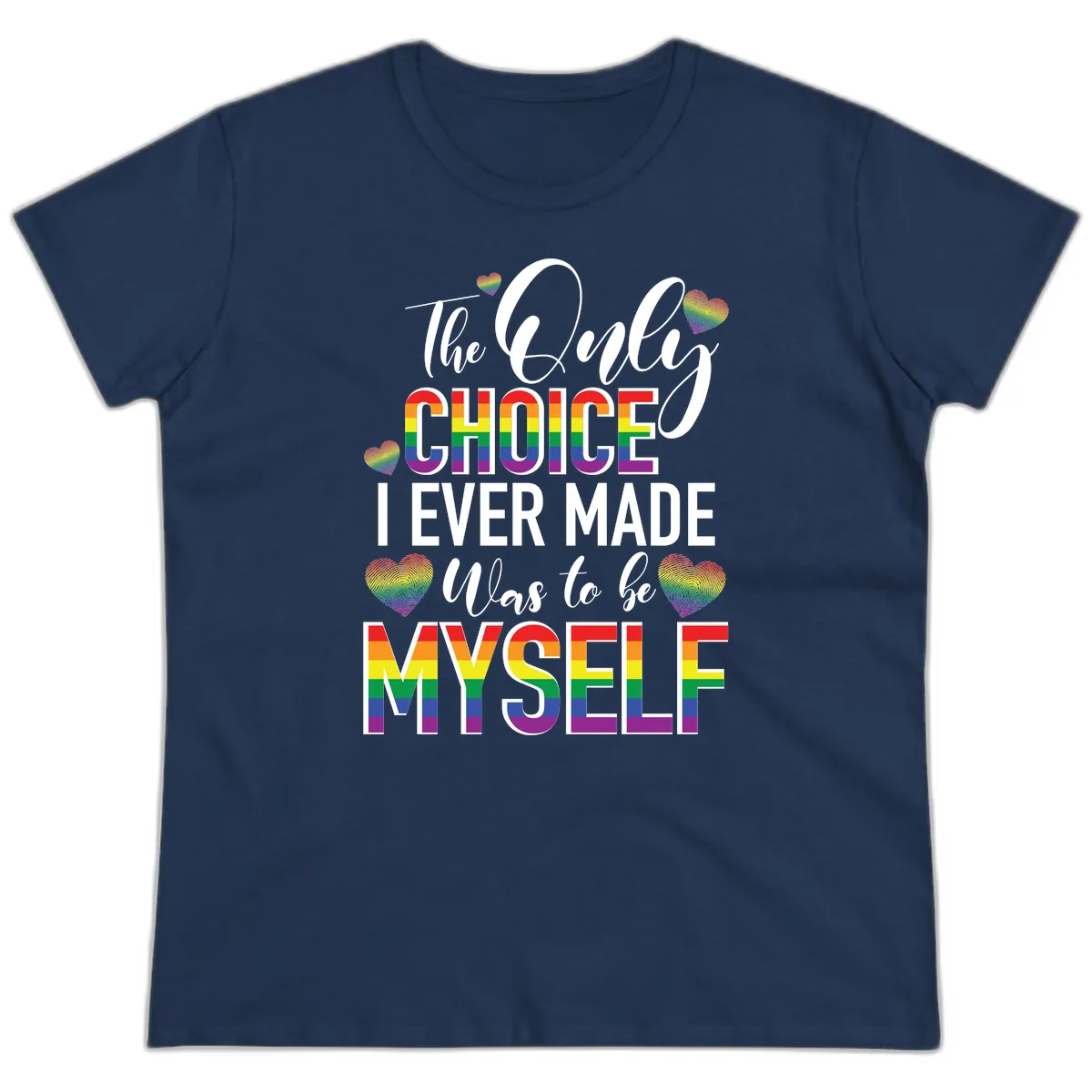 The Only Choice I Ever Made Was to Be Myself Ladies Tee in Navy