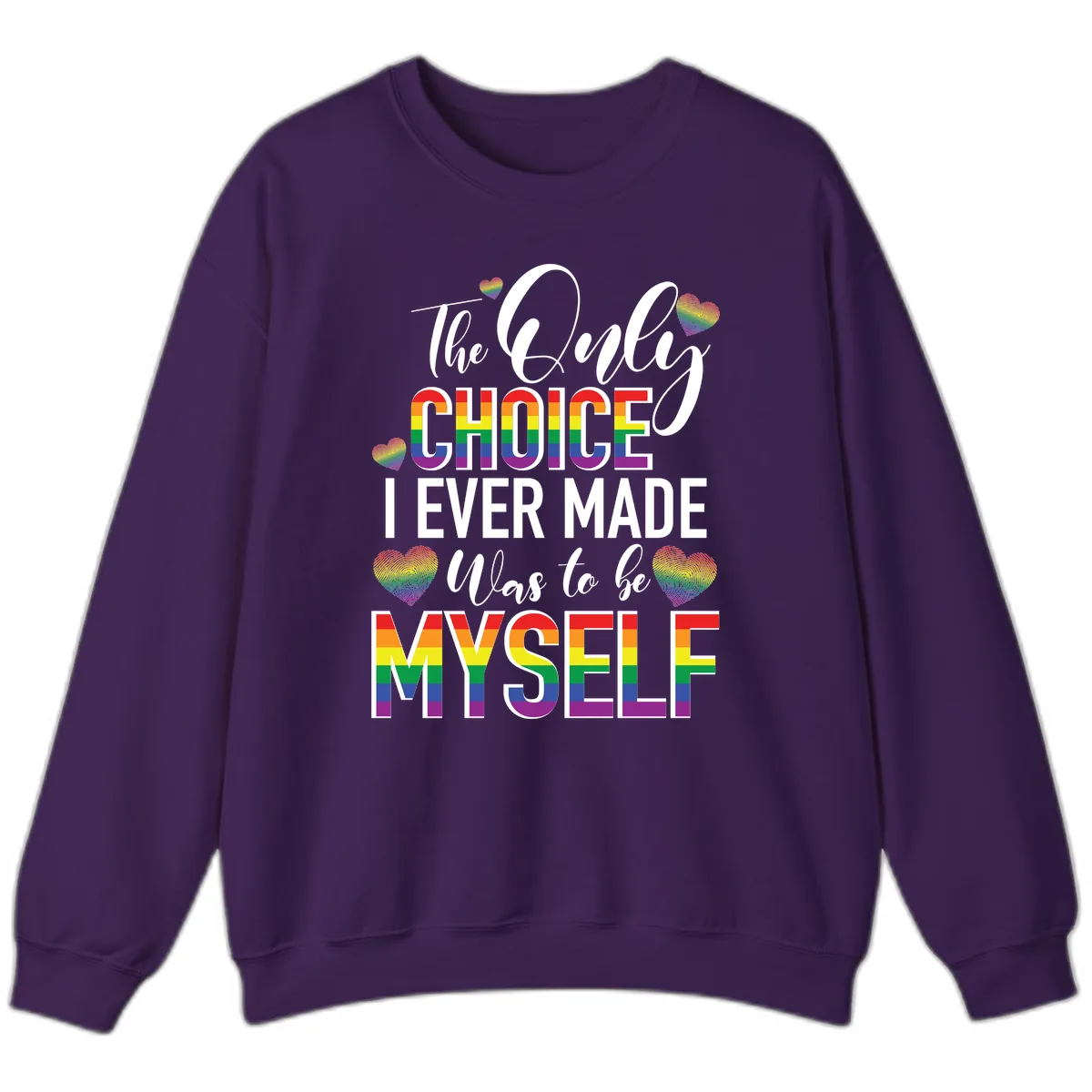 The Only Choice I Ever Made Was to Be Myself Sweatshirt in Purple