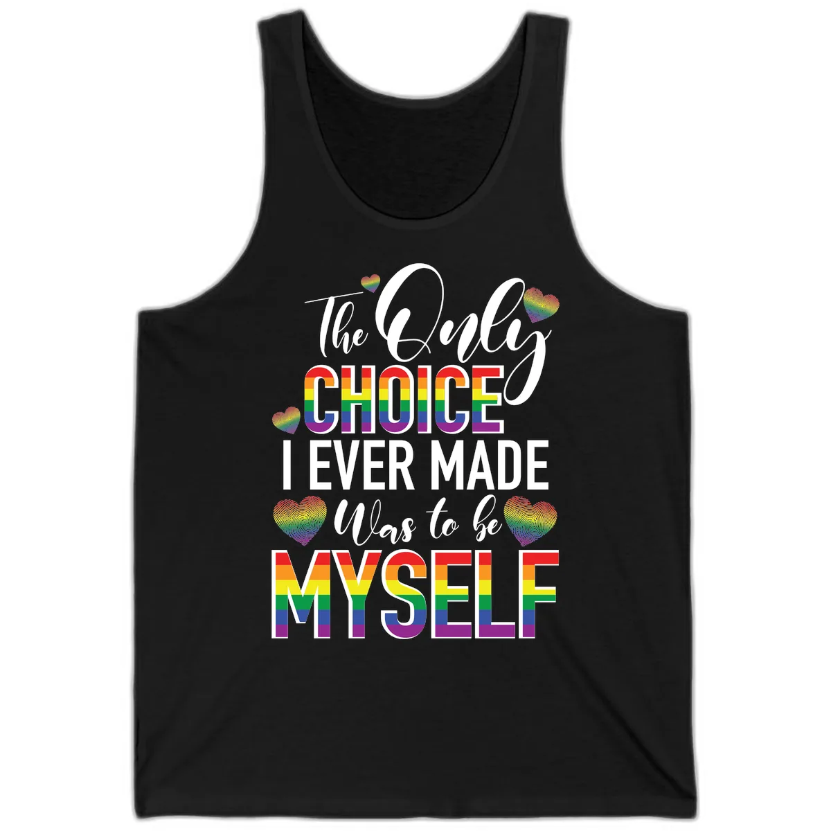 The Only Choice I Ever Made Was to Be Myself Tank in Black