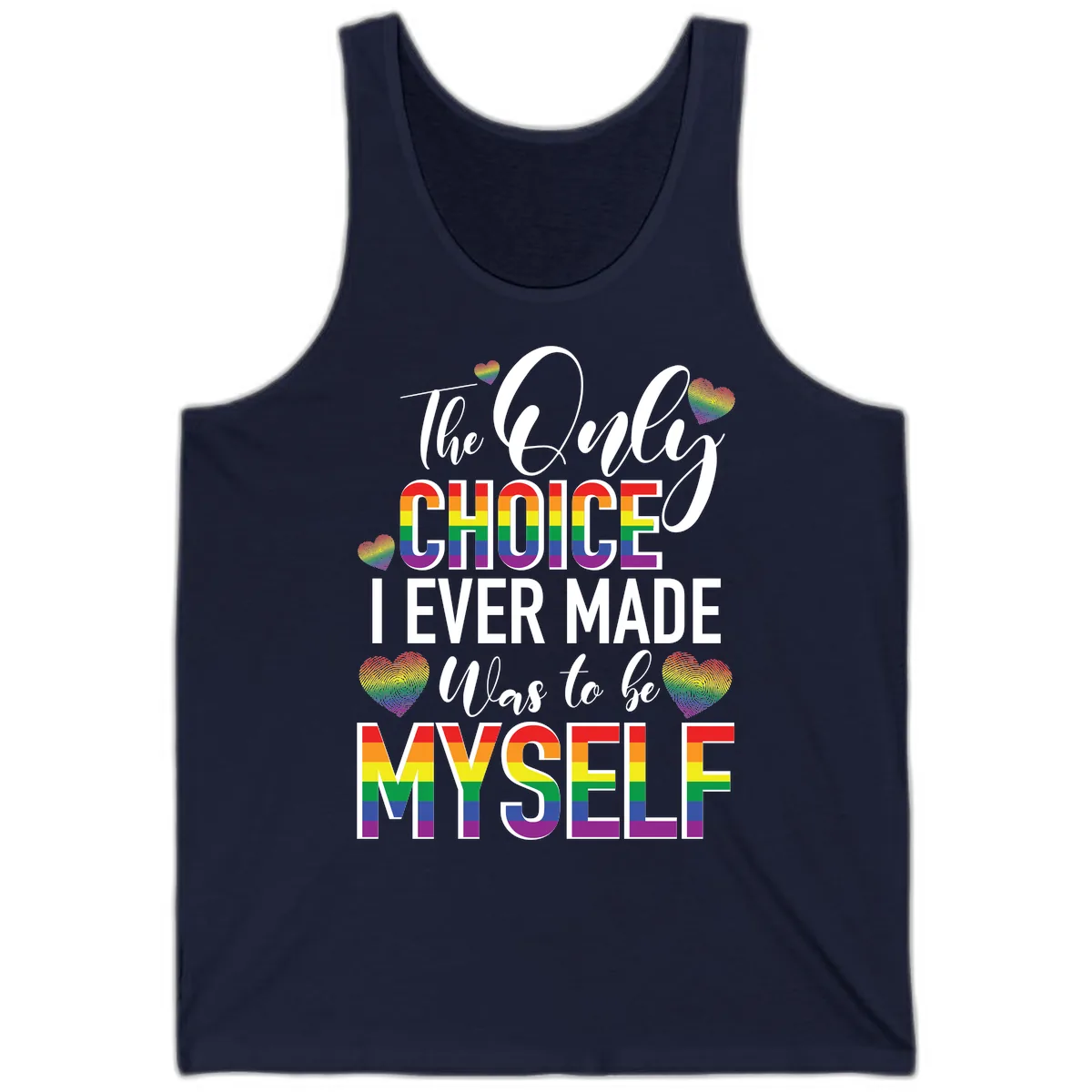 The Only Choice I Ever Made Was to Be Myself Tank in Navy
