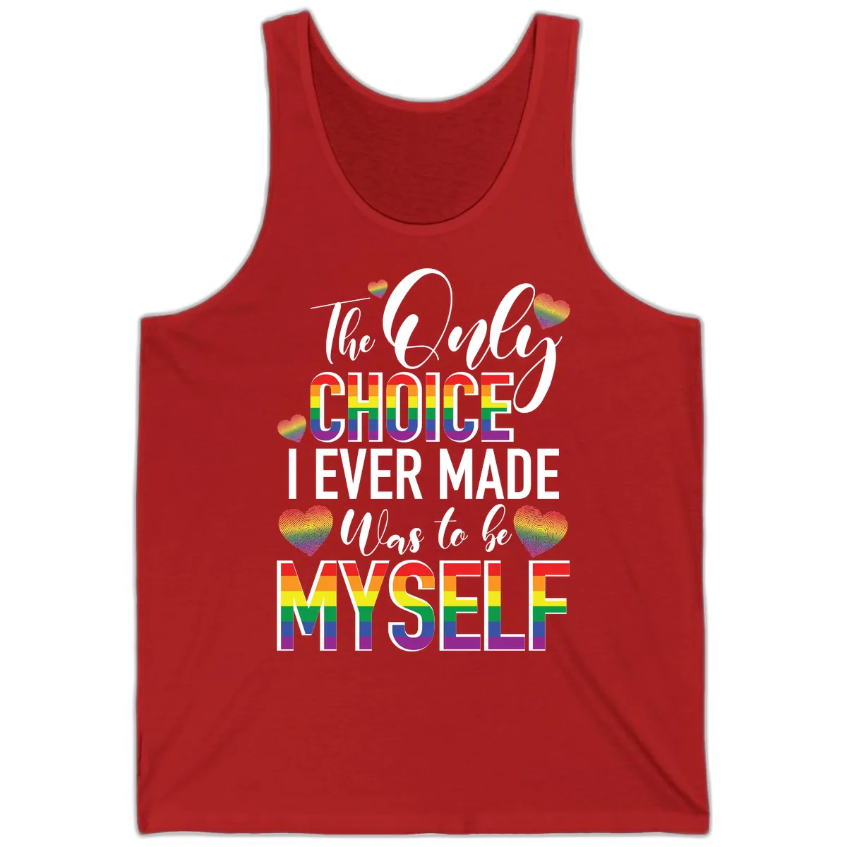 The Only Choice I Ever Made Was to Be Myself Tank in Red