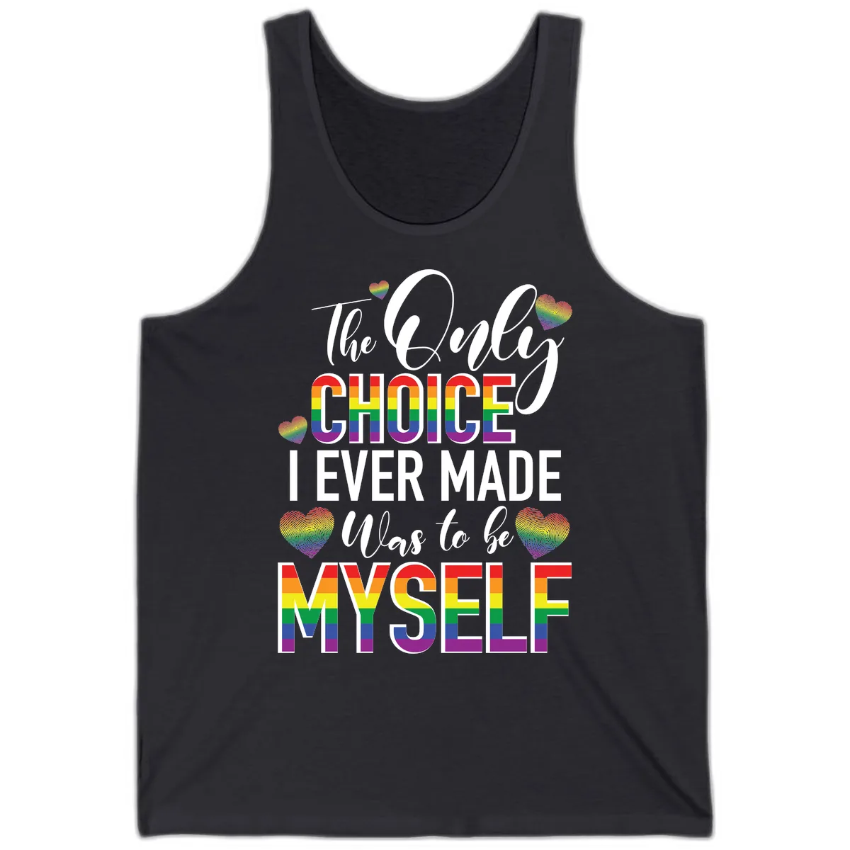The Only Choice I Ever Made Was to Be Myself Tank in Dark Grey