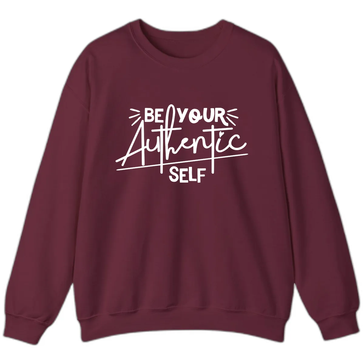 Be Your Authentic Self Sweatshirt in Maroon