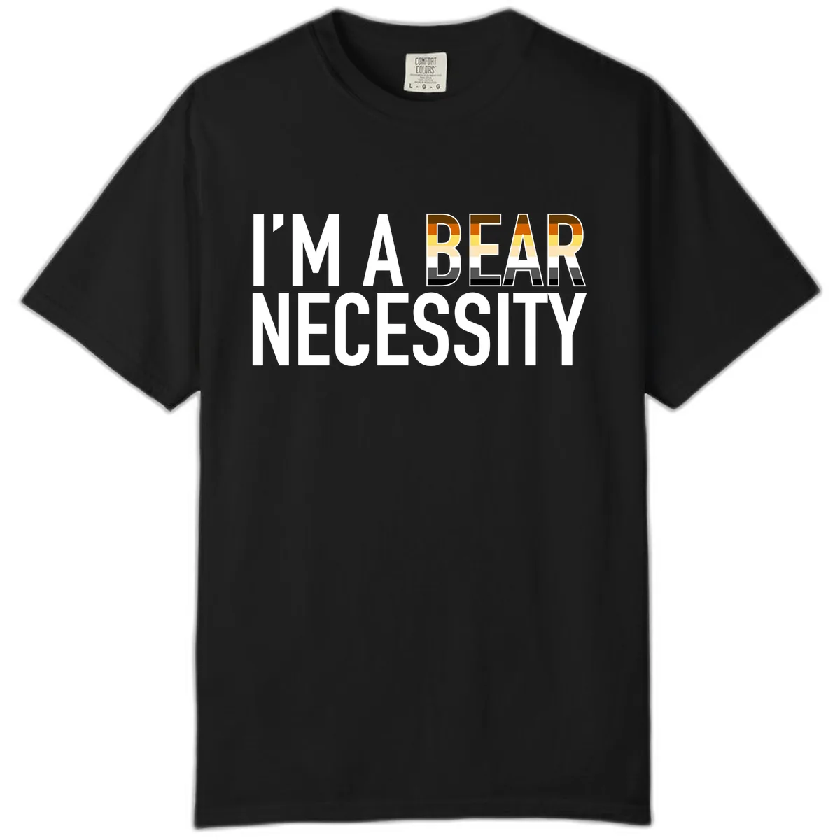 I'm A Bear Necessity Comfort Color in Black