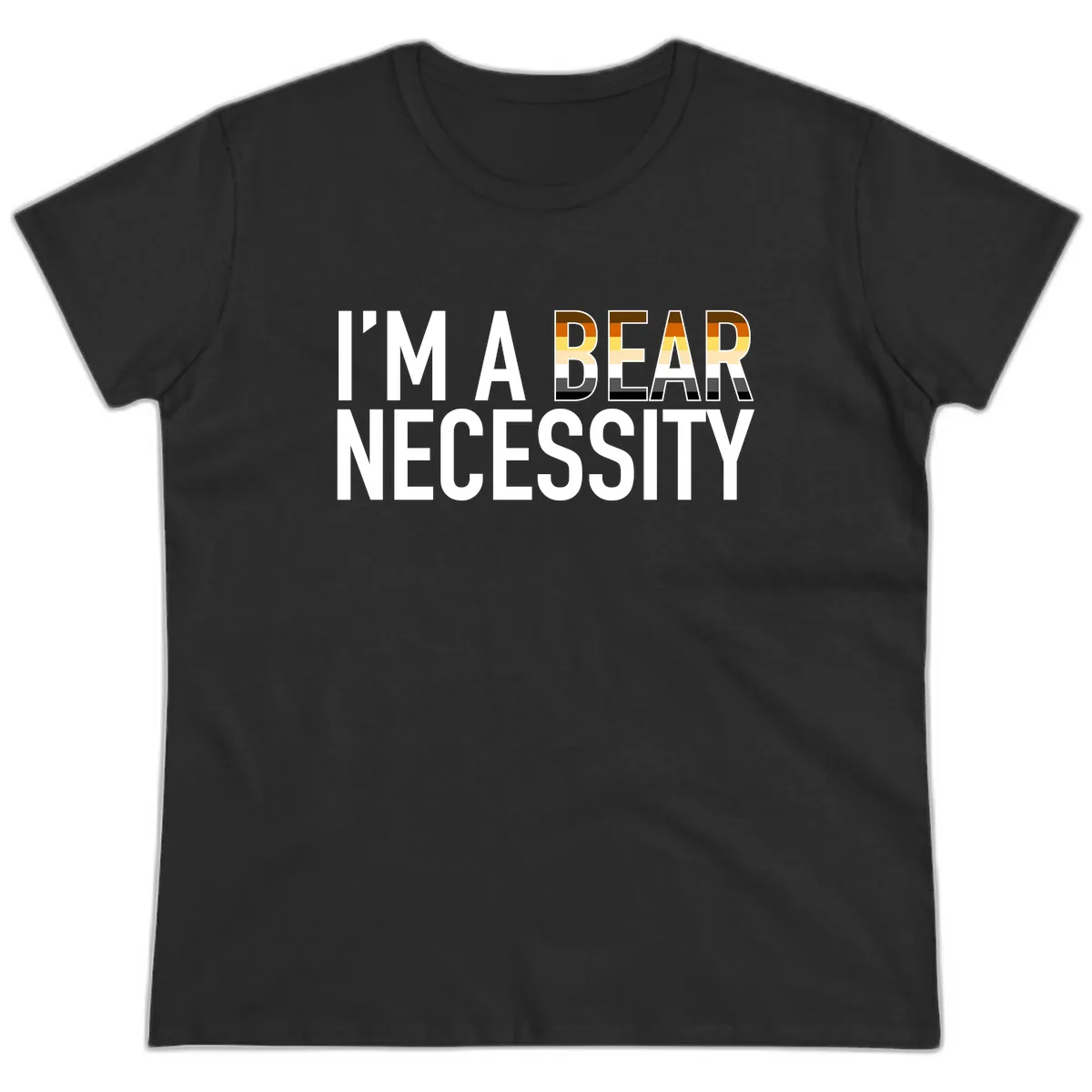 I'm A Bear Necessity Ladies Tee in Black