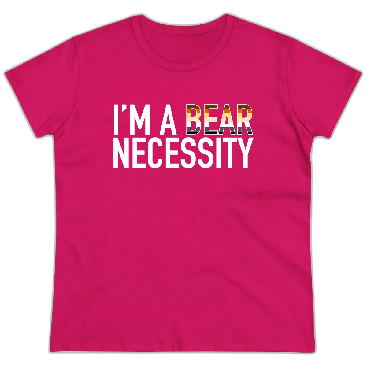 I'm A Bear Necessity Ladies Tee in Heliconia