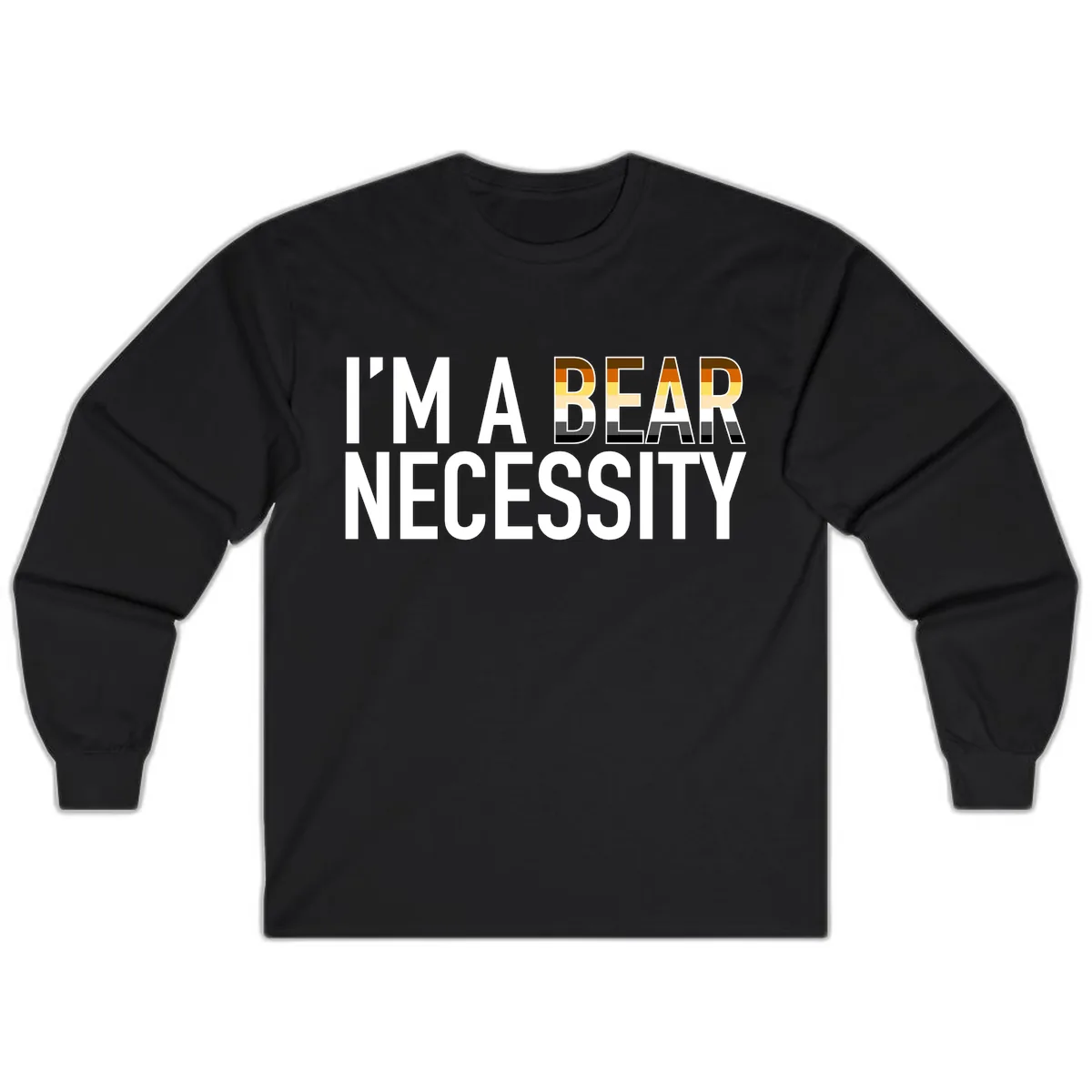 I'm A Bear Necessity Long Sleeve in Black