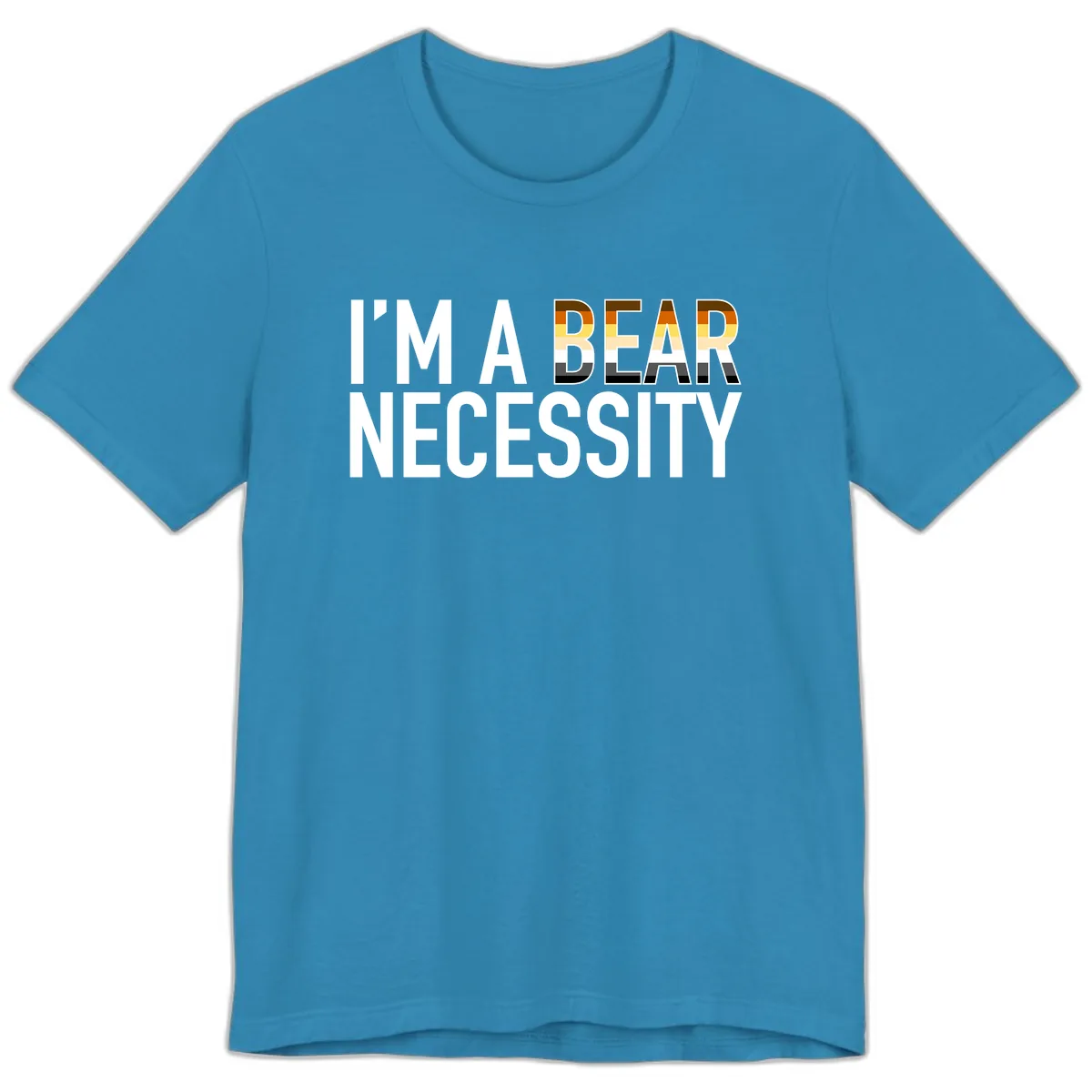 I'm A Bear Necessity Premium T-Shirt in Aqua