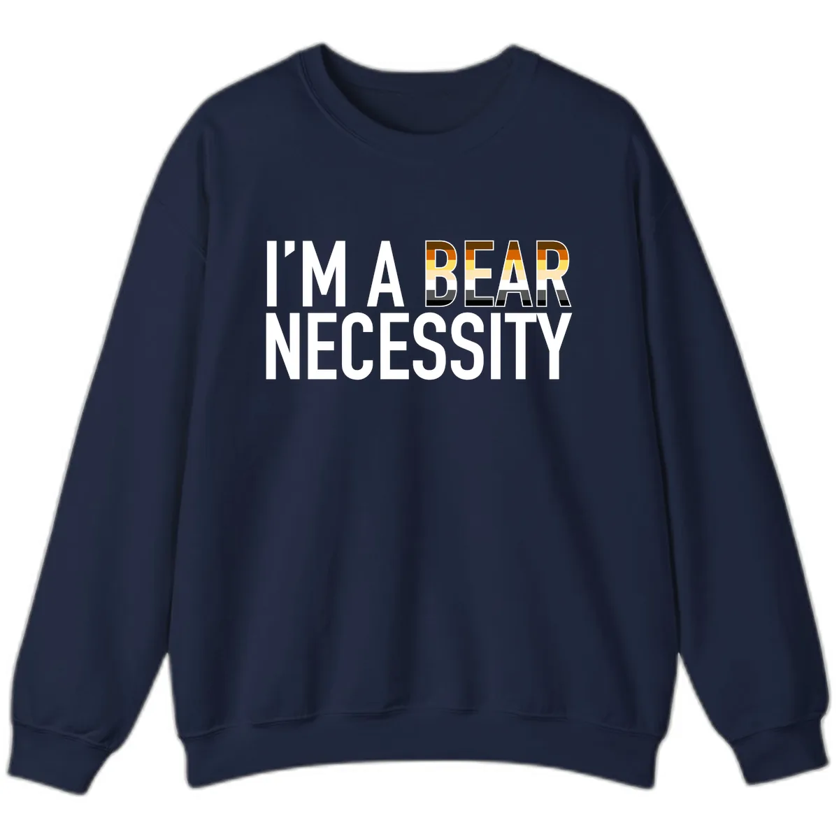 I'm A Bear Necessity Sweatshirt in Navy