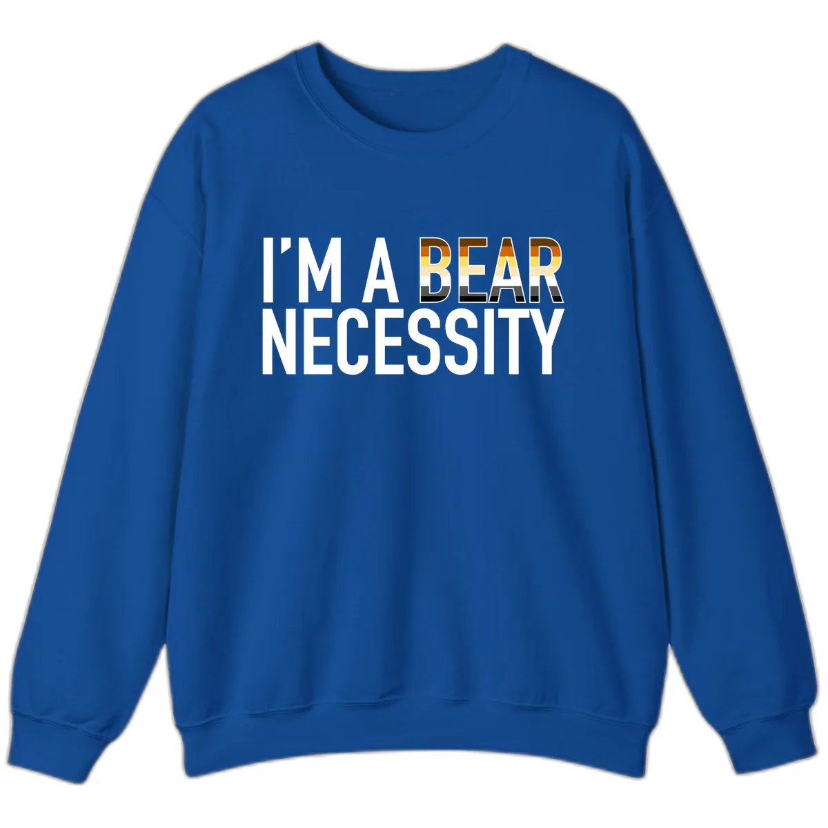 I'm A Bear Necessity Sweatshirt in Royal