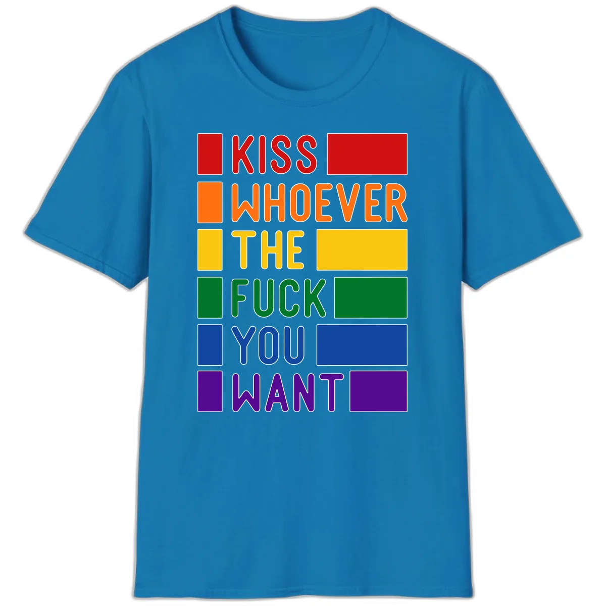 Kiss Whoever The Fuck You Want T-Shirt in Sapphire