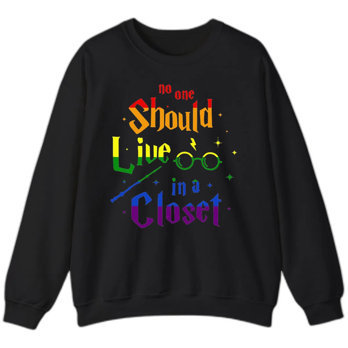 No One Should Live In A Closet Sweatshirt in Black