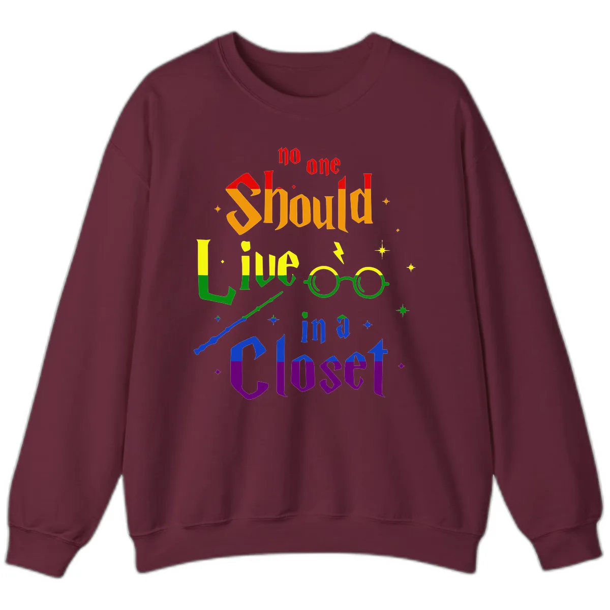 No One Should Live In A Closet Sweatshirt in Maroon