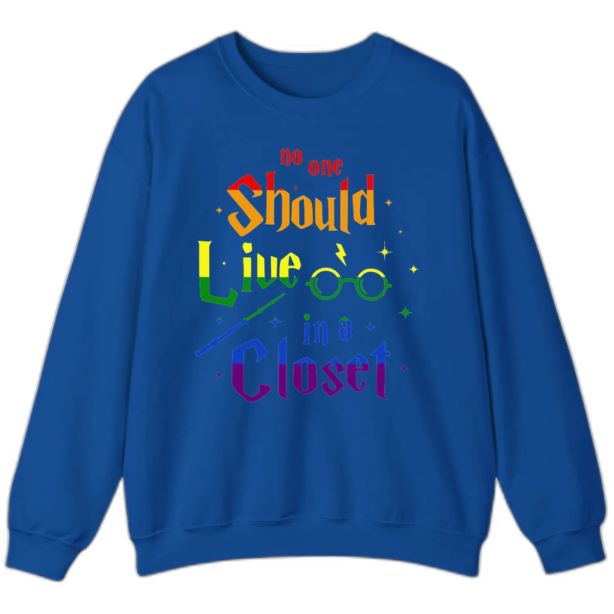 No One Should Live In A Closet Sweatshirt in Royal