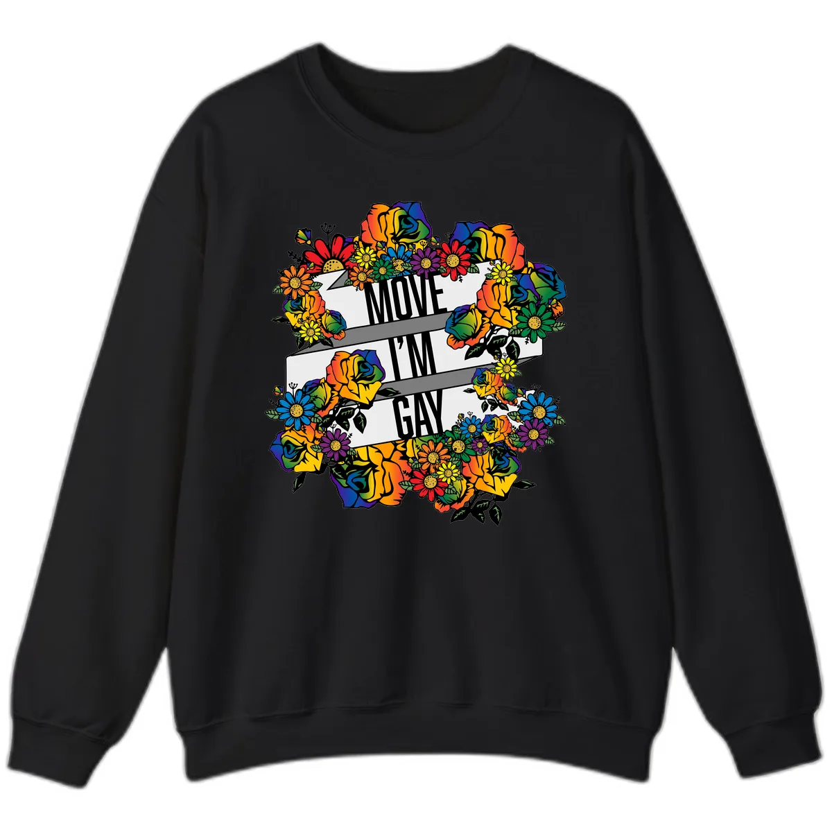 Move I'm Gay Floral Pride Sweatshirt in Black
