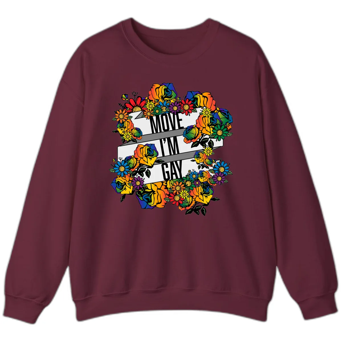 Move I'm Gay Floral Pride Sweatshirt in Maroon
