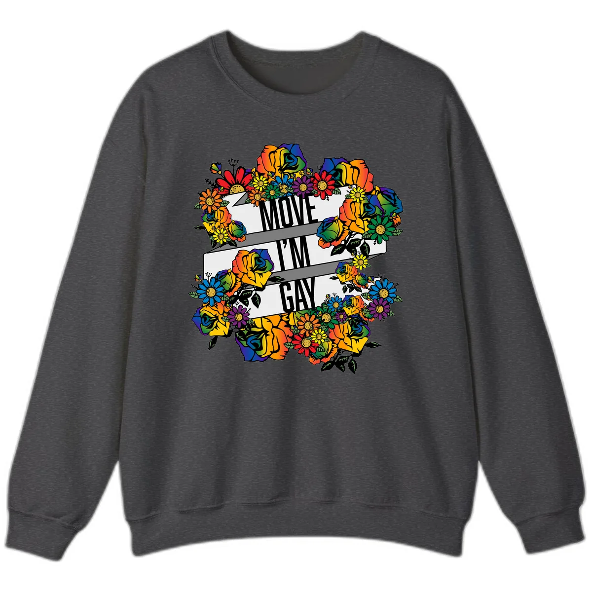 Move I'm Gay Floral Pride Sweatshirt in Dark Heather