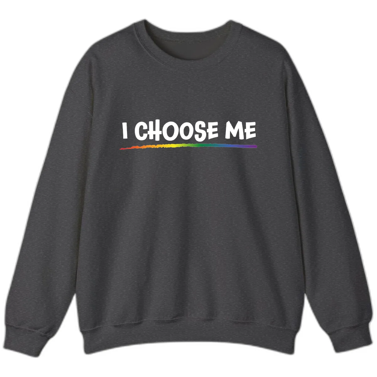 I Choose Me Pride Rainbow Sweatshirt in Dark Heather
