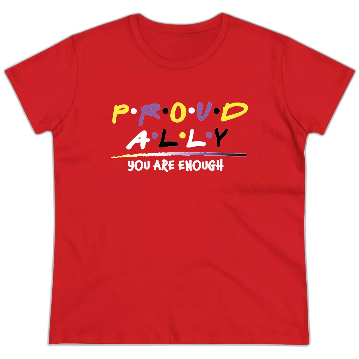 Proud Ally Enough Message Design Ladies Tee in Red