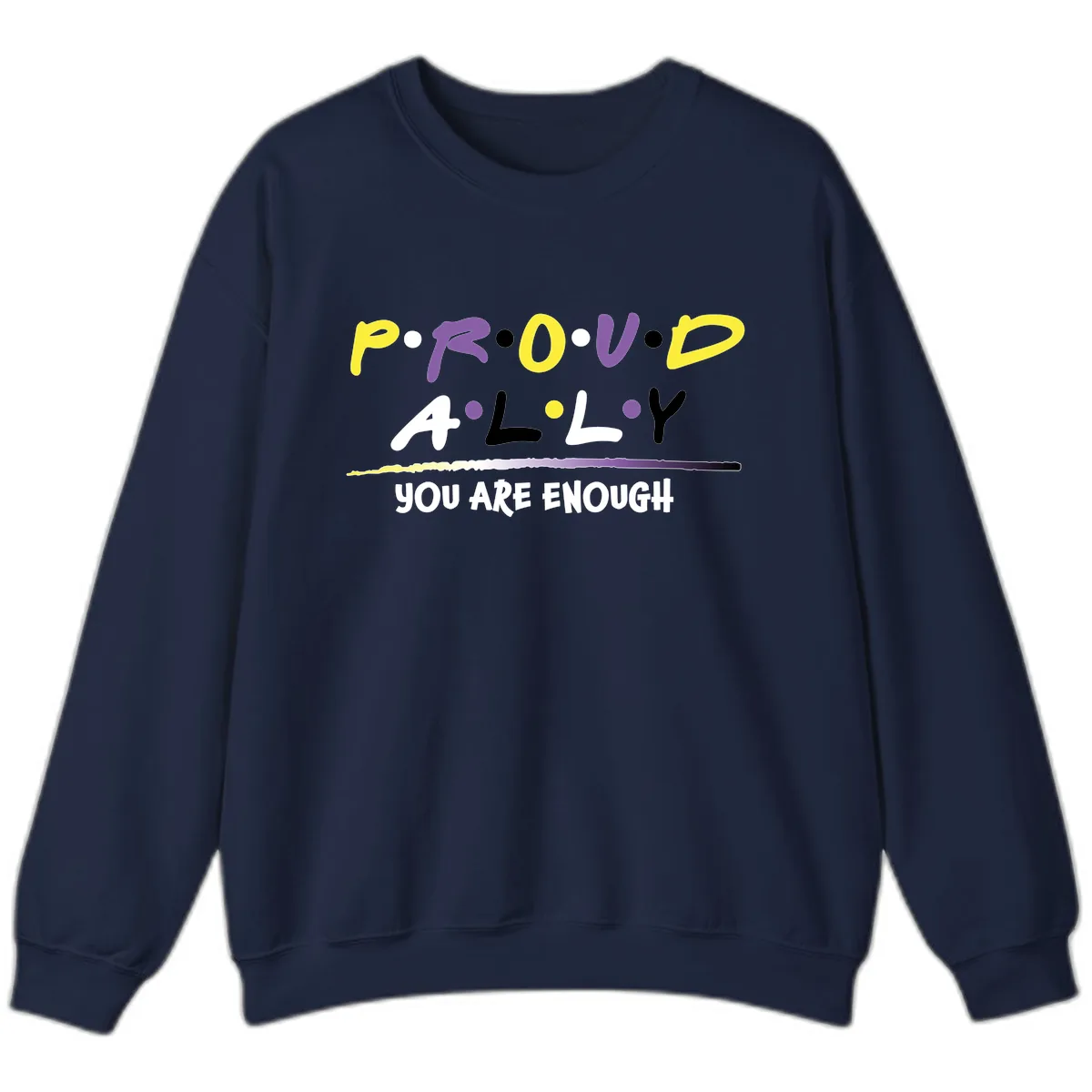 Proud Ally Enough Message Design Sweatshirt in Navy