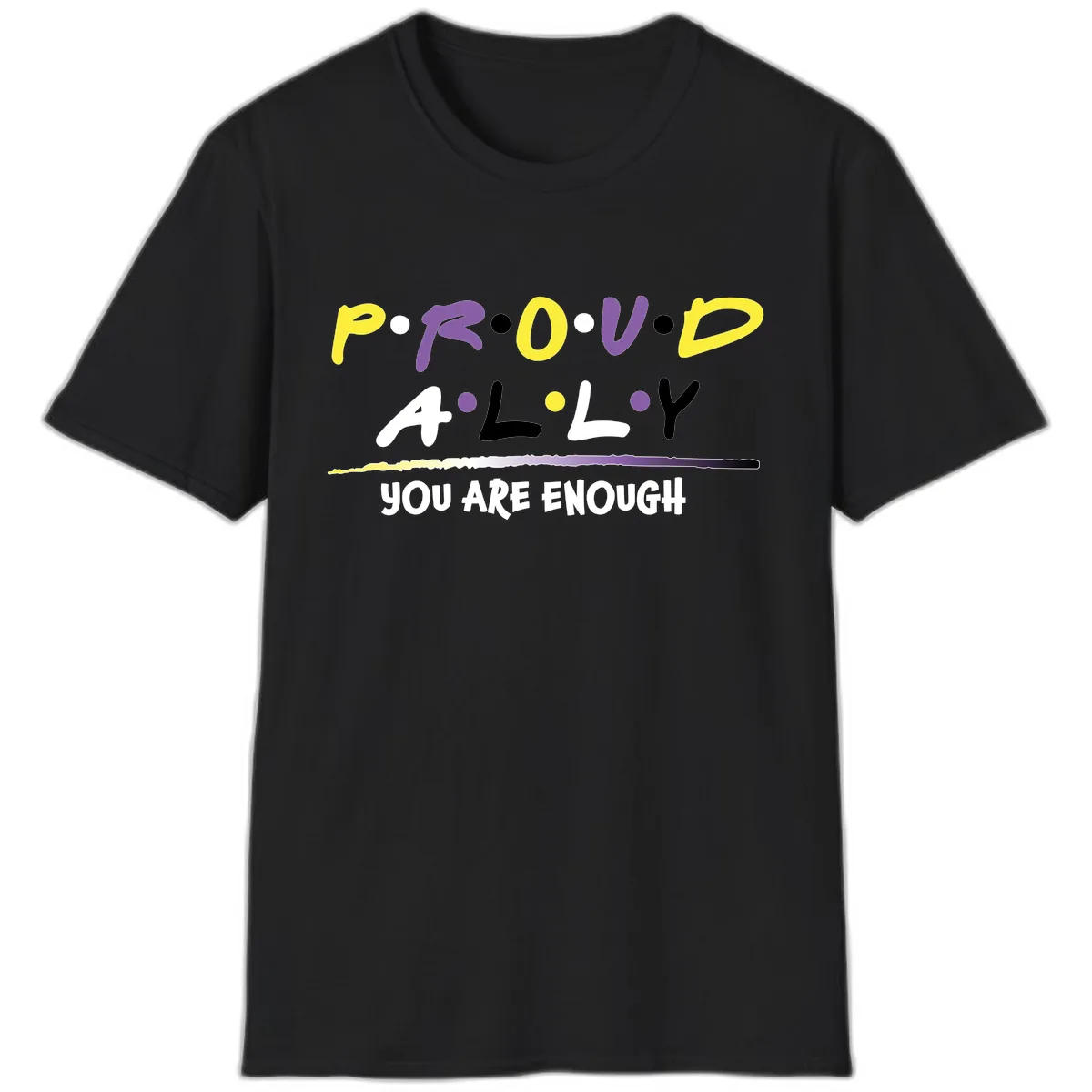 Proud Ally Enough Message Design T-Shirt in Black