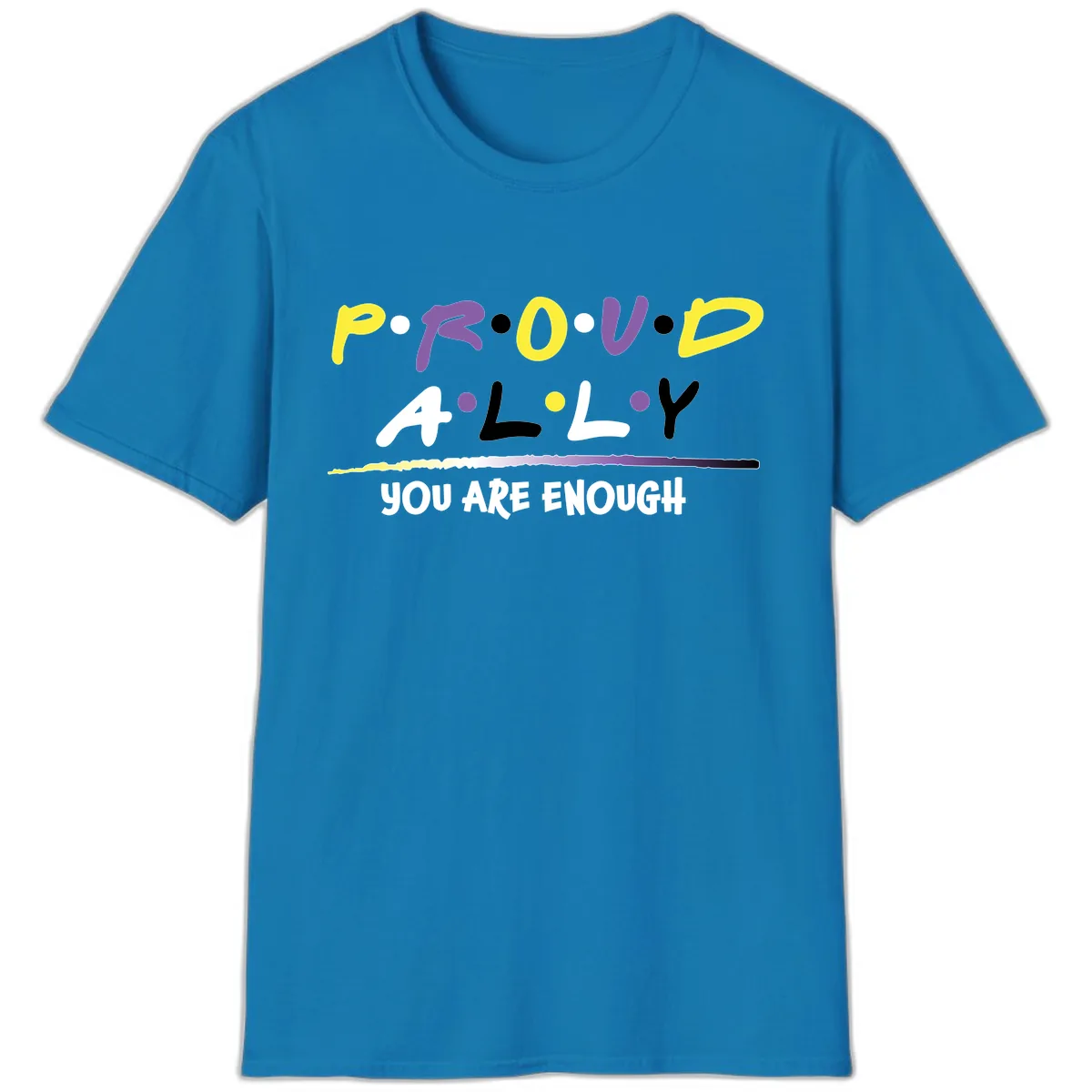 Proud Ally Enough Message Design T-Shirt in Sapphire