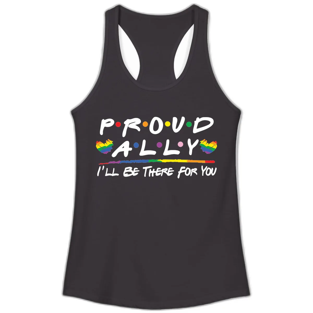 Proud Ally I'll Be There For You Ladies Tank in Black