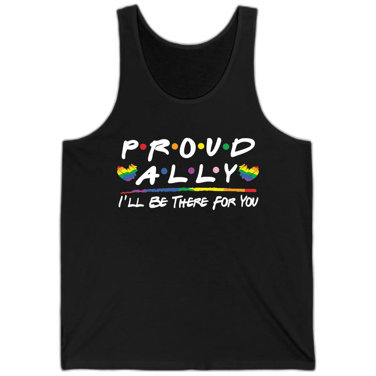 Proud Ally I'll Be There For You Tank in Black