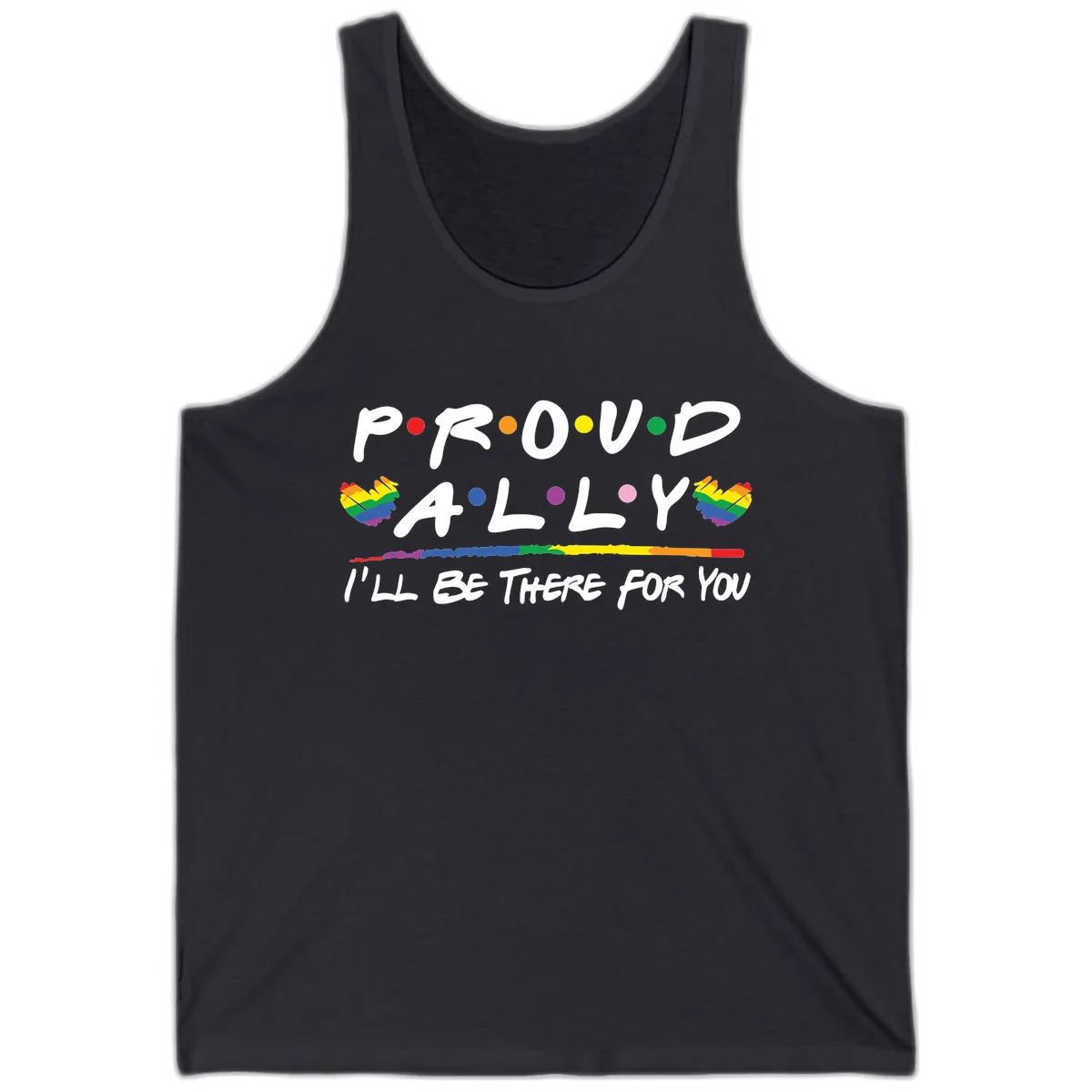 Proud Ally I'll Be There For You Tank in Dark Grey